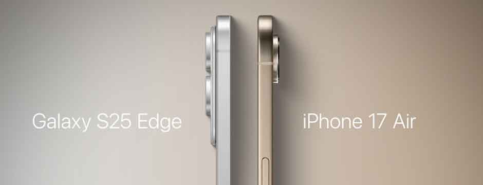 مقایسه ایفون 17 ایر و گلکسی اس 25 اج